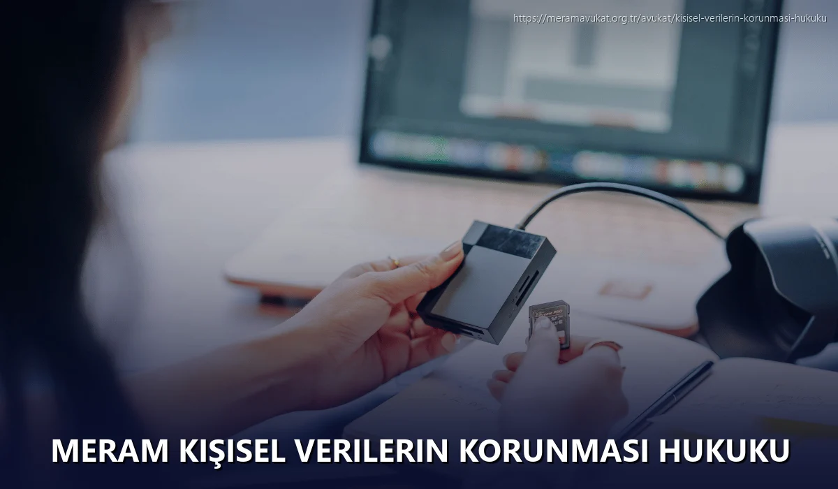 Meram Kişisel Verilerin Korunması Hukuku